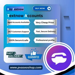 Buy Textnow Accounts